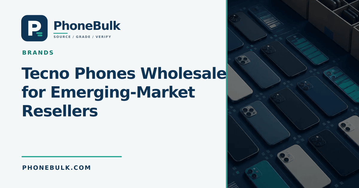 PhoneBulk guide cover for Tecno Phones Wholesale for Emerging-Market Resellers