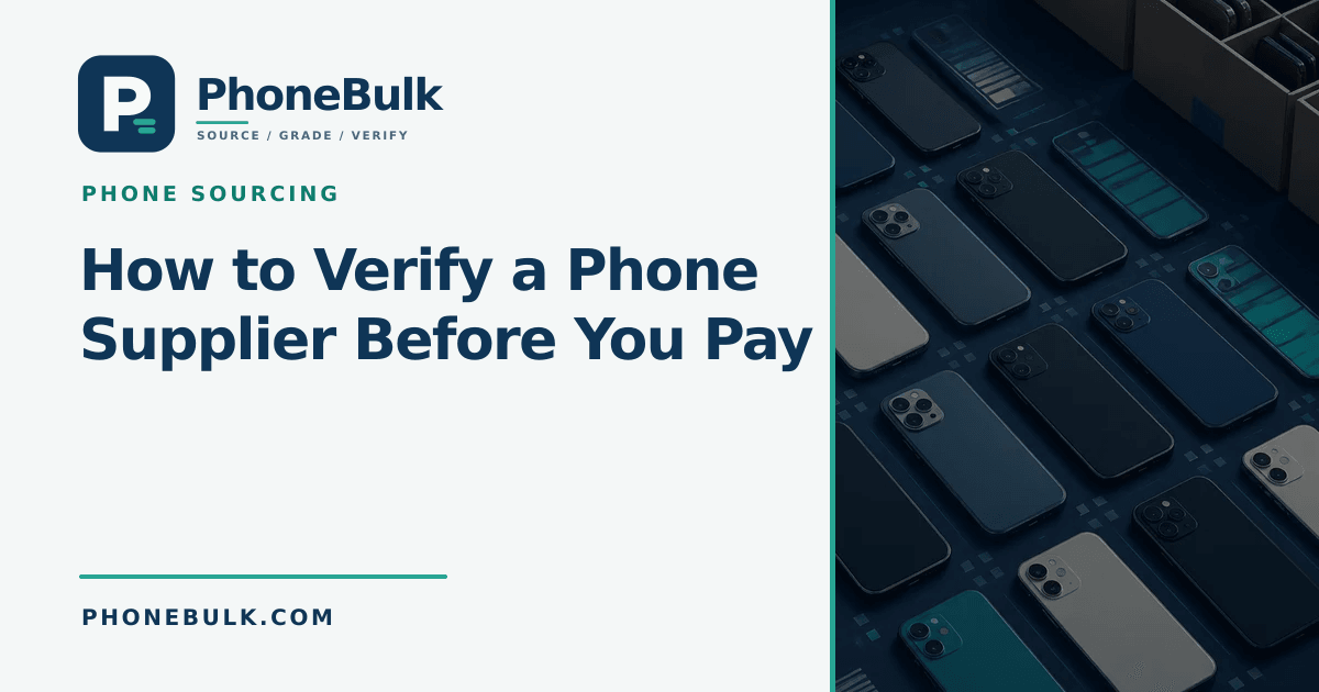 PhoneBulk guide cover for How to Verify a Phone Supplier Before You Pay